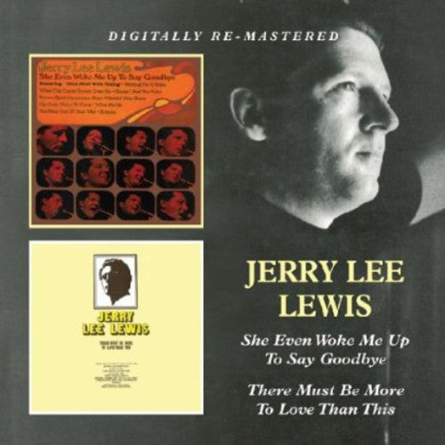 Jerry Lee Lewis She Even Woke Me Up to Say Goodbye / There Must Be - CD Album