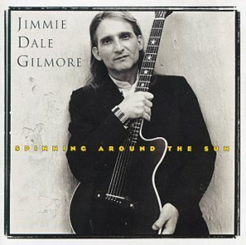 Jimmie Dale Gilmore Spinning Around the Sun - CD Album