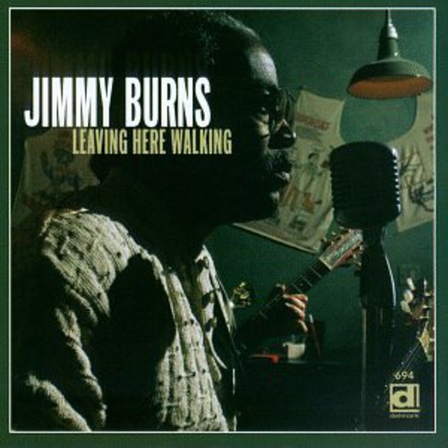 Jimmy Burns Leaving Here Walking - CD Album