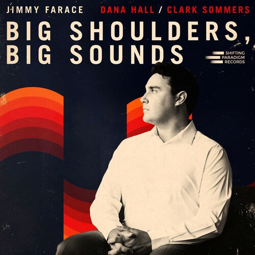 Jimmy Farace Big Shoulders, Big Sounds - CD Album