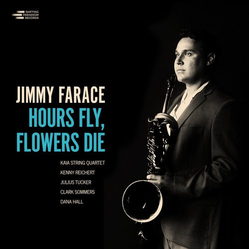 Jimmy Farace Hours Fly, Flower Die - CD Album