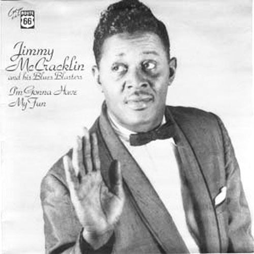 Jimmy McCracklin I'm Gonna Have My Fun - Record Album - Vinyl LP