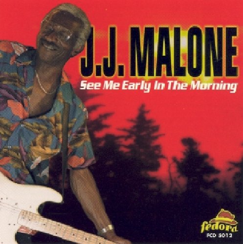 J.J. Malone See Me Early in the Mornin - CD Album