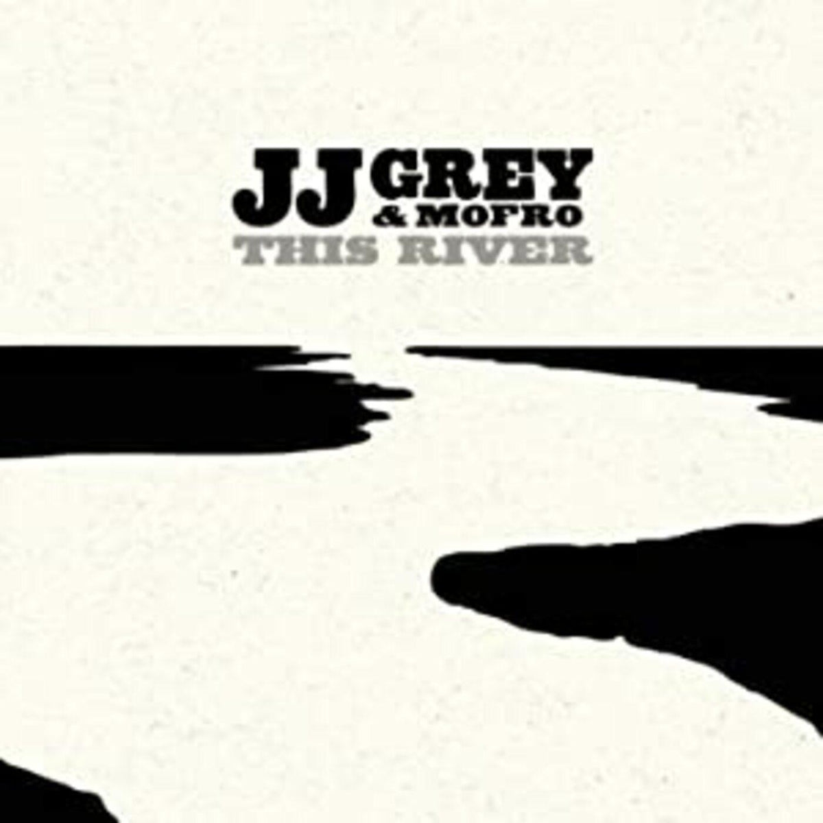 JJ & Mofro Grey This River