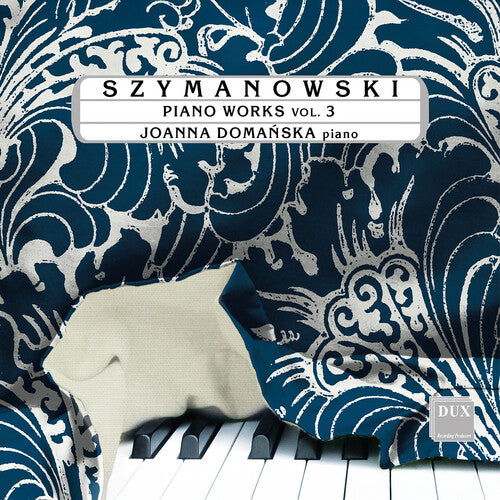 Joanna Domanska Szymanowski: Piano Works, Vol. 3 - CD Album