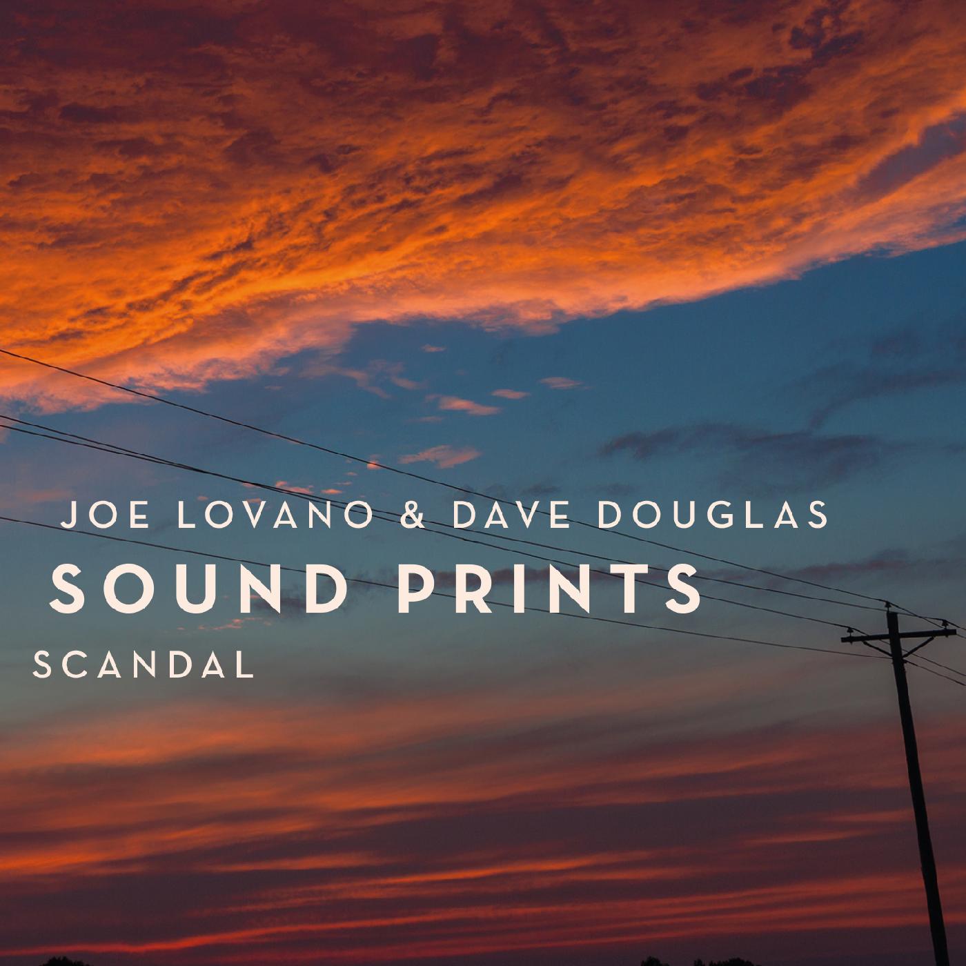 Joe & Dave Douglas Sound Prints Lovano Scandal