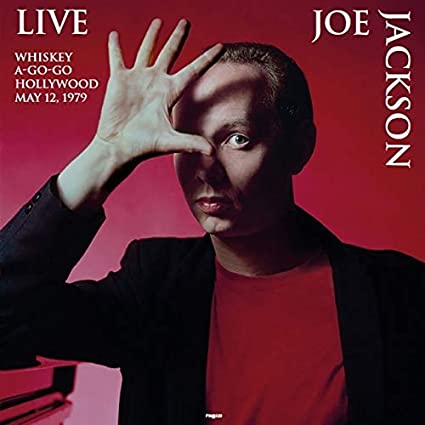 Joe Jackson Live, Whiskey A-Go-Go, Hollywood, May 12, 1979 [Import]