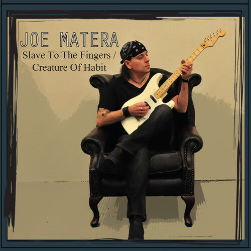 Joe Matera Slave To The Fingers / Creature Of Habit - CD Album