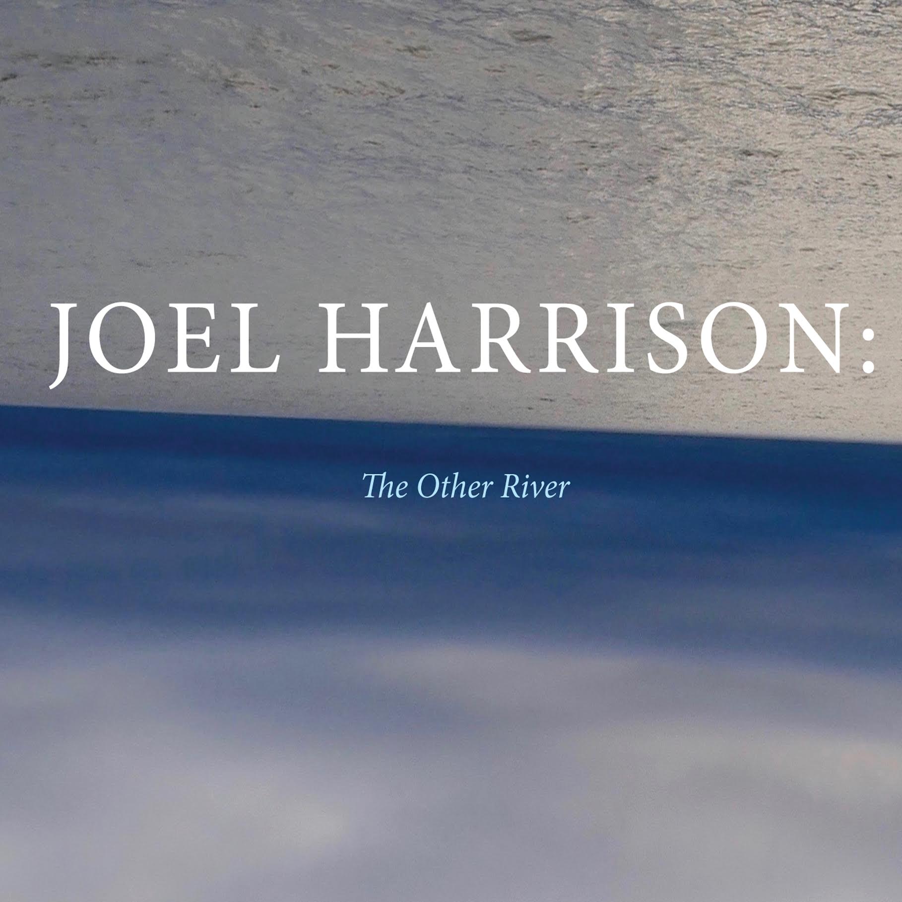 Joel Harrison The Other River