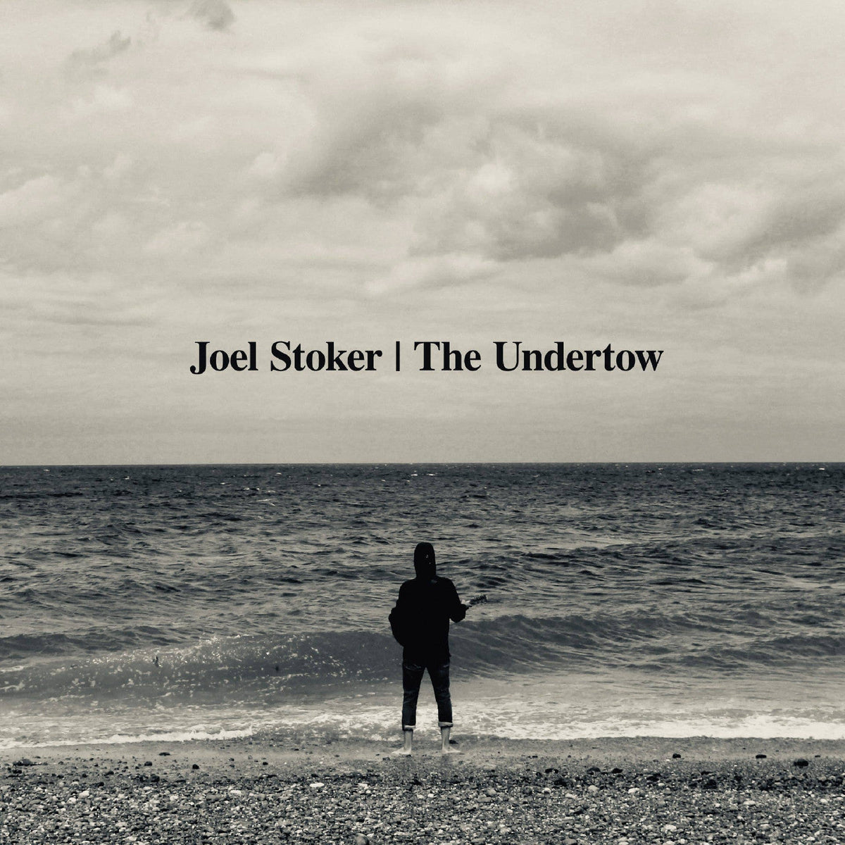 Joel Stoker The Undertow