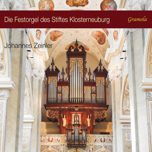 Johannes Zeinler The Festival Organ of the Klosterneuburg Abbey Basilica - CD Album
