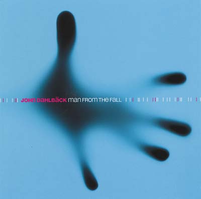 JOHN DAHLBÄCK Man From the Fall