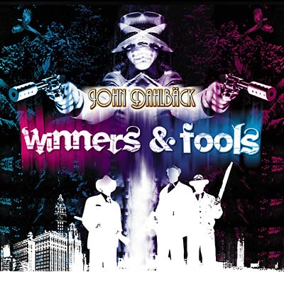 JOHN DAHLBÄCK Winners & Fools