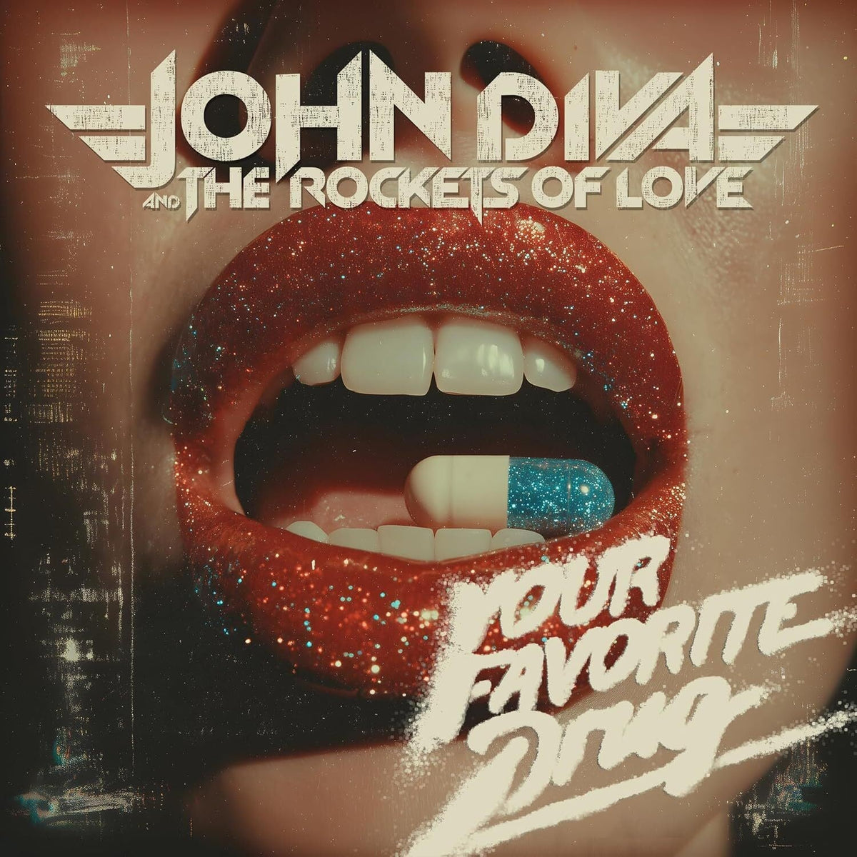 John Diva & The Rockets Of Love Your Favorite Drug