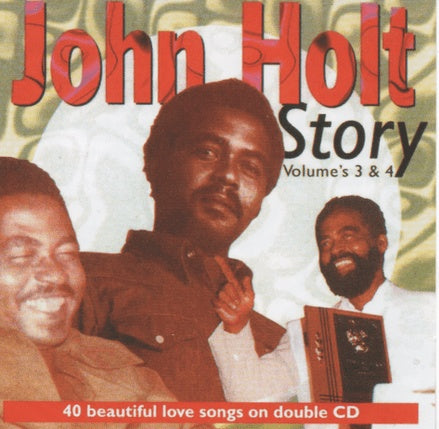 John Holt John Holt Story Volumes 3 & 4