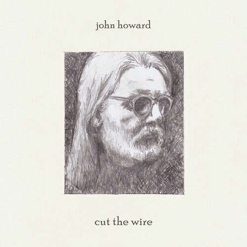JOHN HOWARD Cut The Wire - Record Album - Vinyl LP