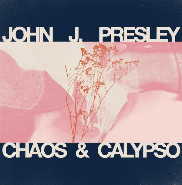 JOHN J PRESLEY Chaos & Calypso