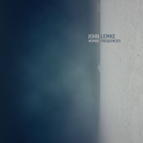 John Lemke Nomad Frequencies