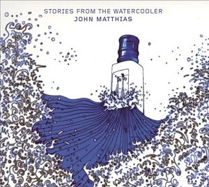John Matthias Stories From The Watercooler
