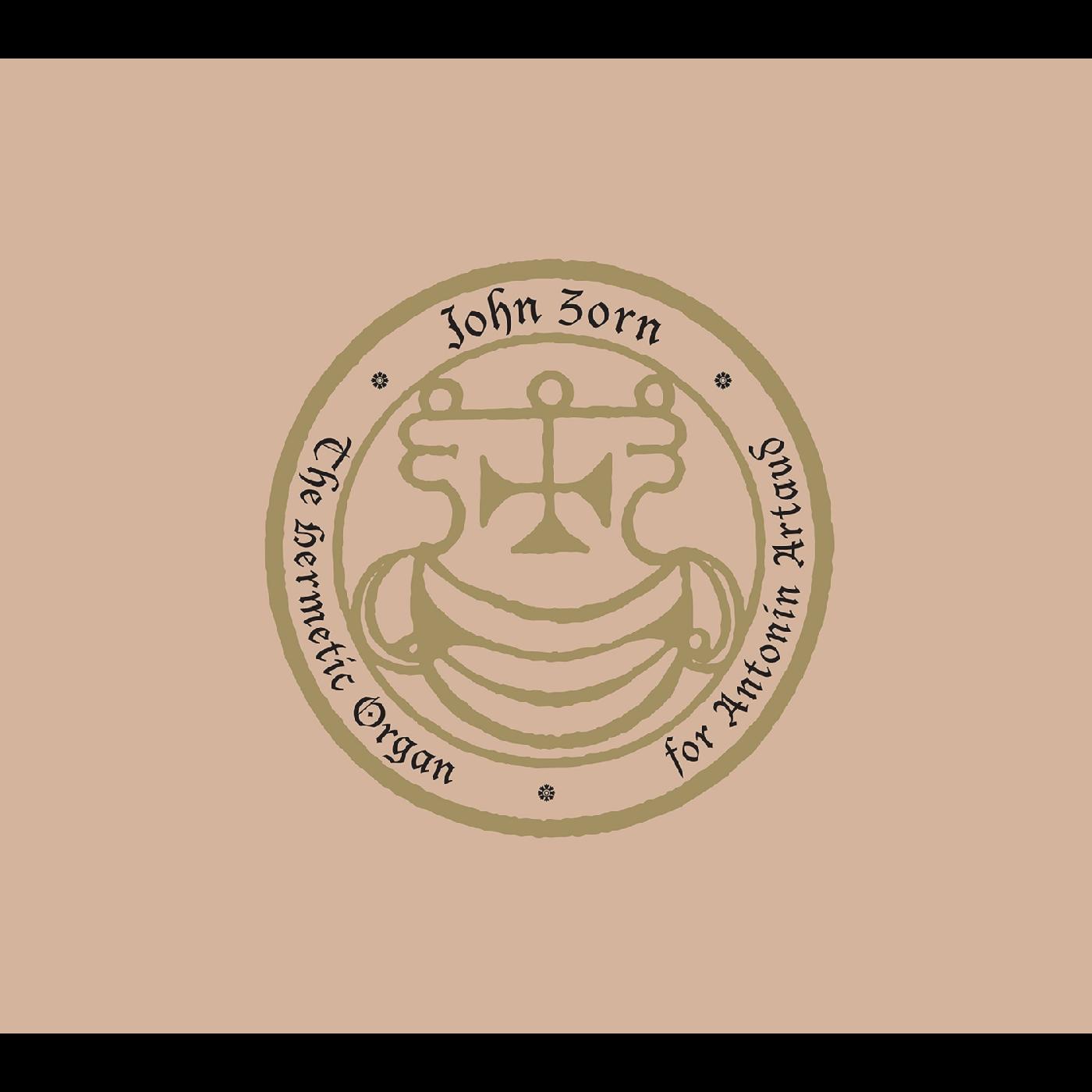 John Zorn Hermetic Organ Vol 8 -- For Antonin Artaud