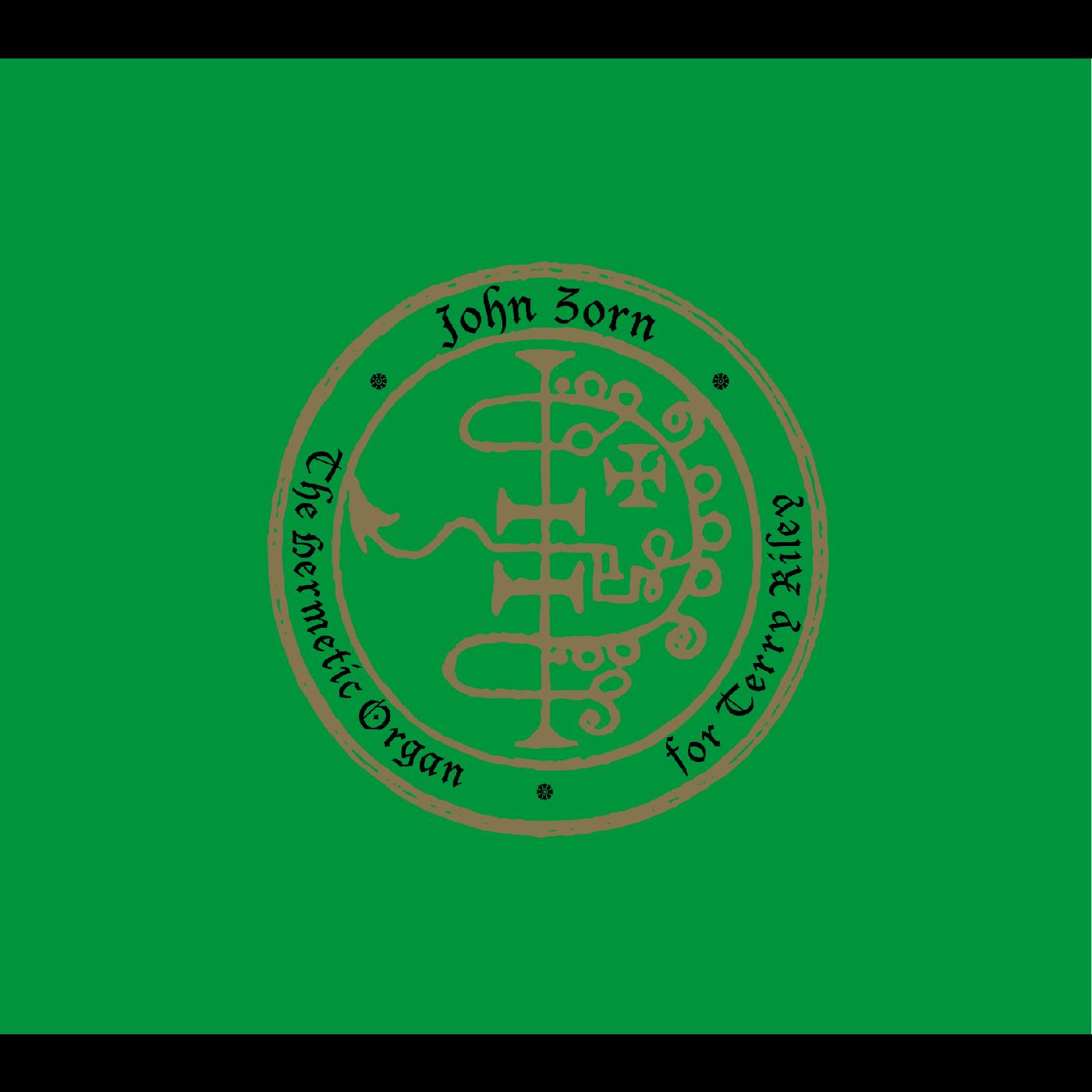 John Zorn The Hermetic Organ Volume 11 - For Terry Riley