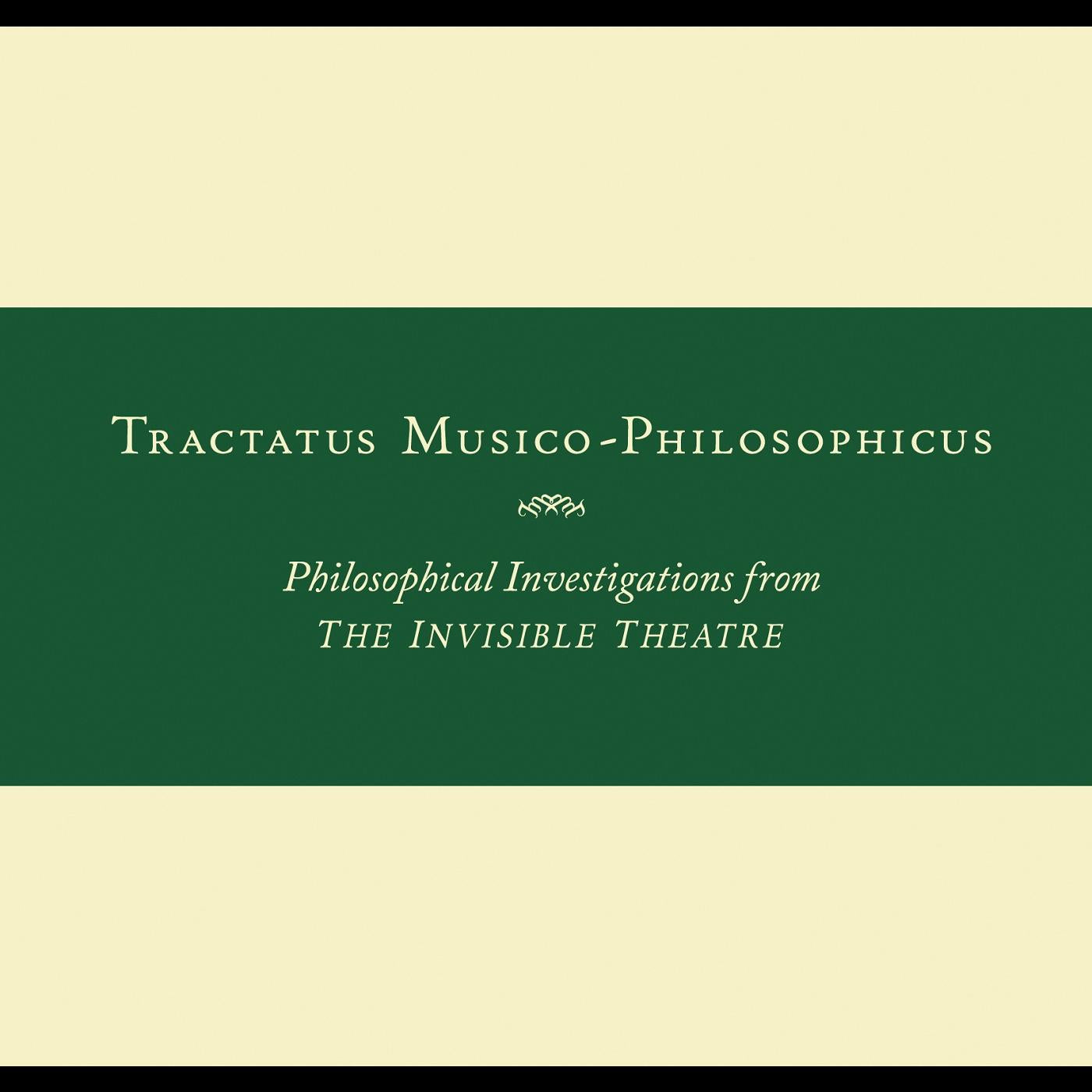 John Zorn Tractatus Musico-Philosophicus-Philosophical Investigations from The Invisible Theatre