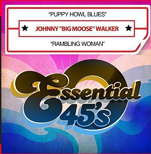 Johnny Big Moose Walker Puppy Howl Blues / Rambling Woman - CD Album