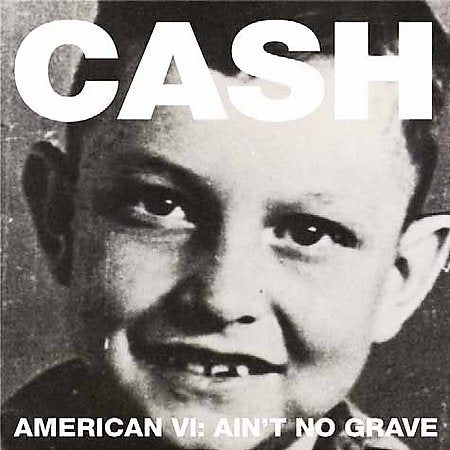Johnny Cash American VI: Ain't No Grave (180 Gram Vinyl)