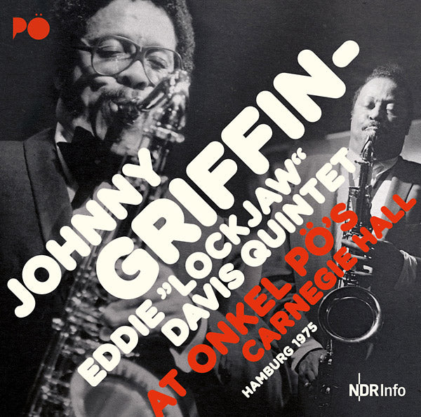 JOHNNY GRIFFIN-EDDIE "LOCKJAW" DAVIS QUINTET At Onkel PO's Carnegie Hall Hamburg 1975