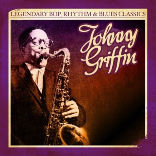 Johnny Griffin Legendary Bop Rhythm & Blues Classics - CD Album