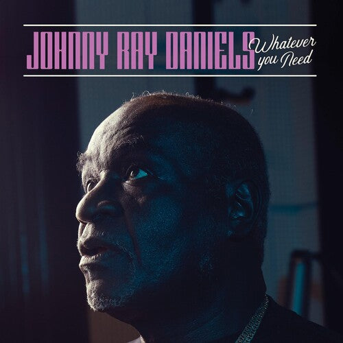 Johnny Ray Daniels Whatever You Need - Record Album - Vinyl LP