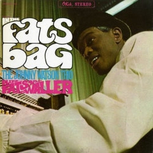 Johnny Watson In The Fats Bag: The Johnny Watson Trio Plays Fats Waller - CD Album