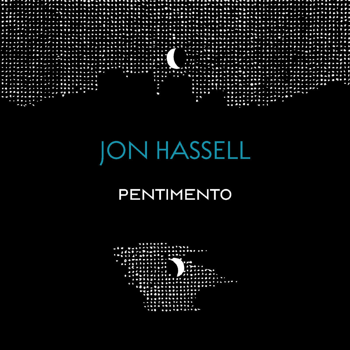 Jon Hassell The Pentimento Trilogy