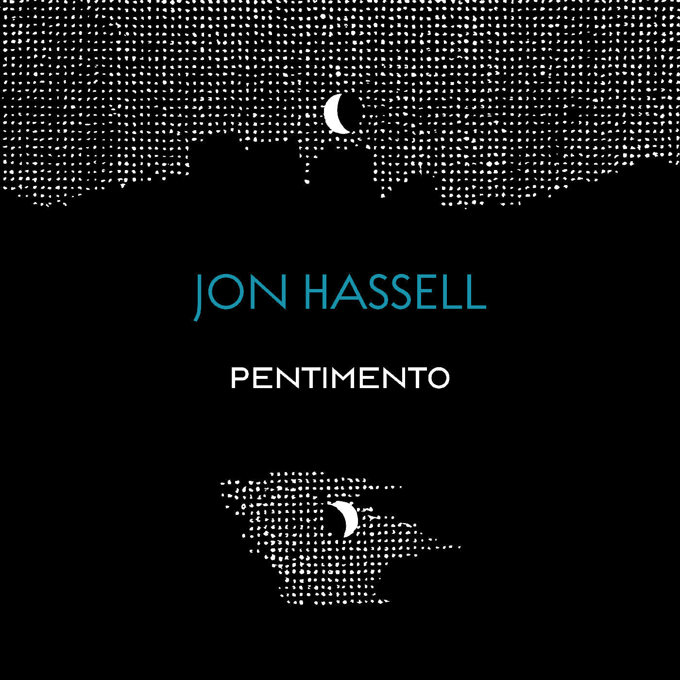 Jon Hassell The Pentimento Trilogy