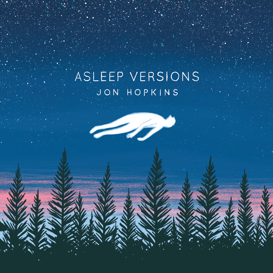 Jon Hopkins Asleep Versions