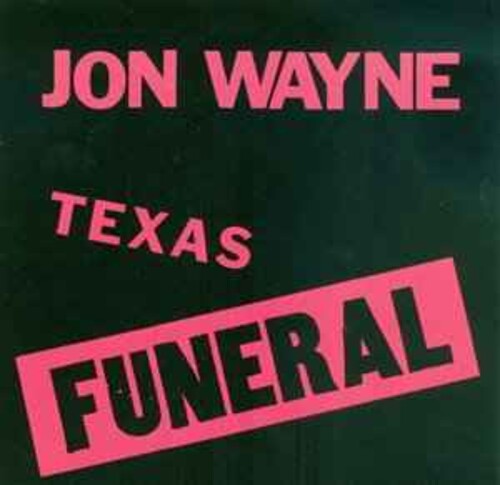 Jon Wayne Texas Funeral - Record Album - Vinyl LP