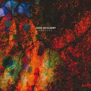 Jono McCleery If Music presents: Pagodes