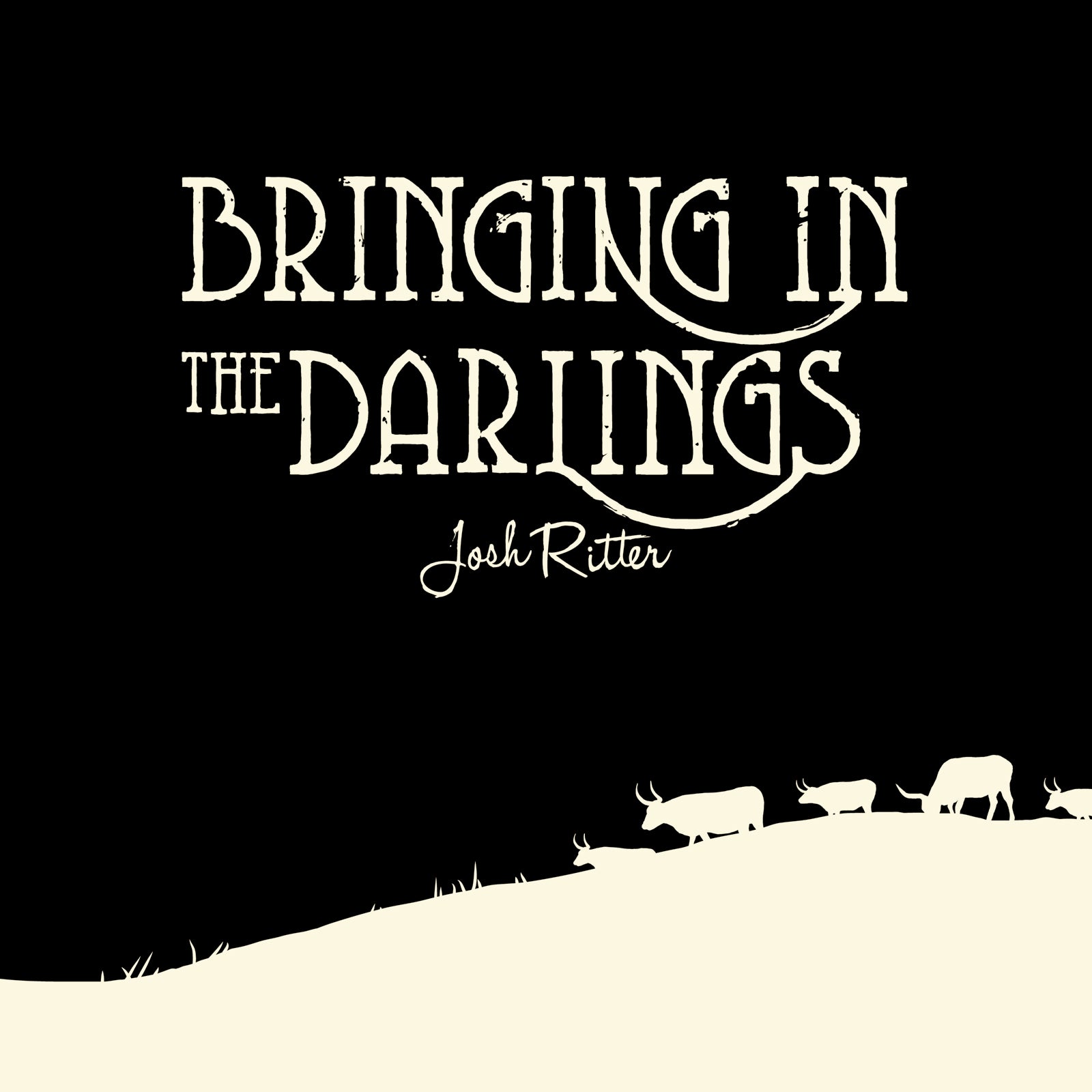 Josh Ritter Bringing In The Darlings (10")