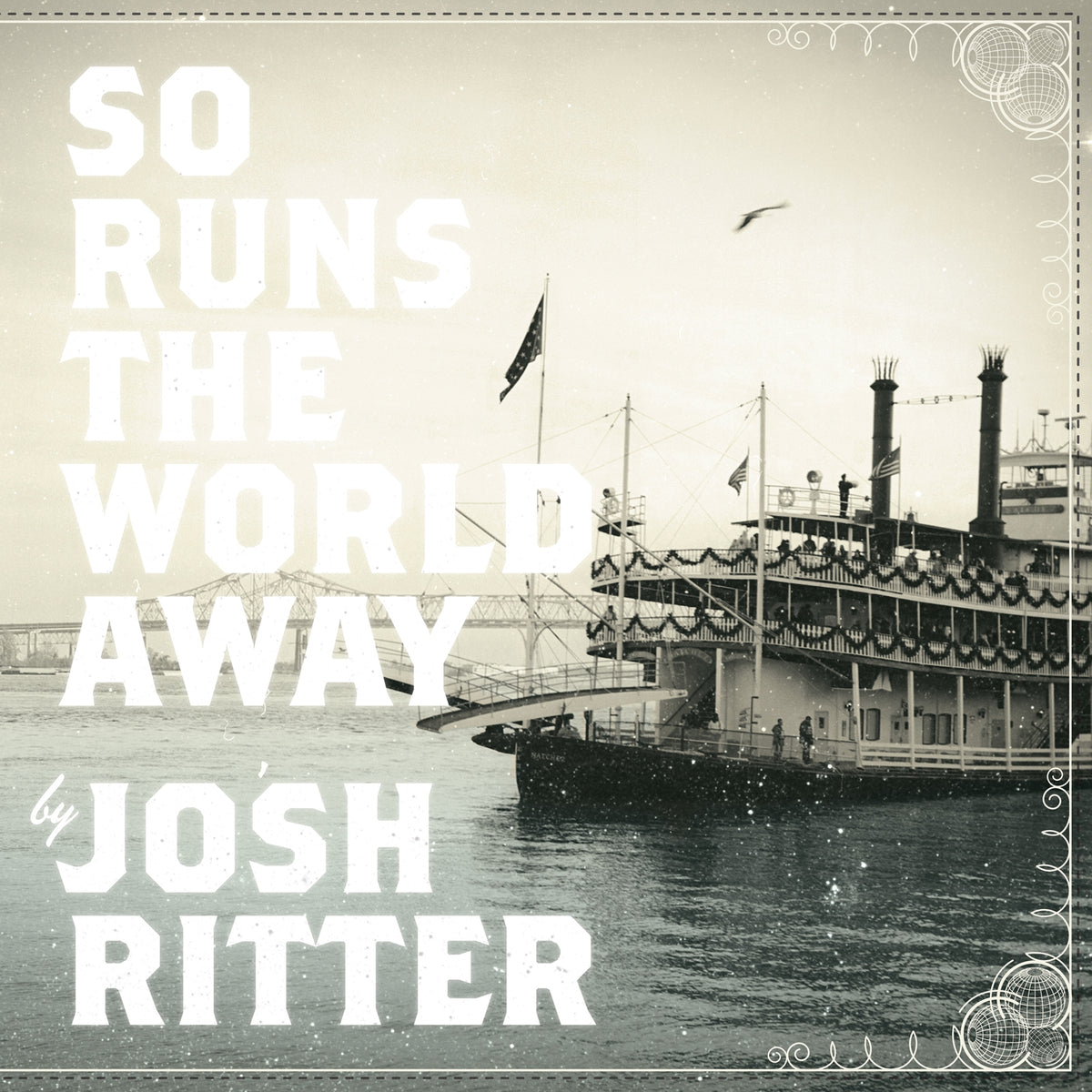 Josh Ritter So Runs The World Away