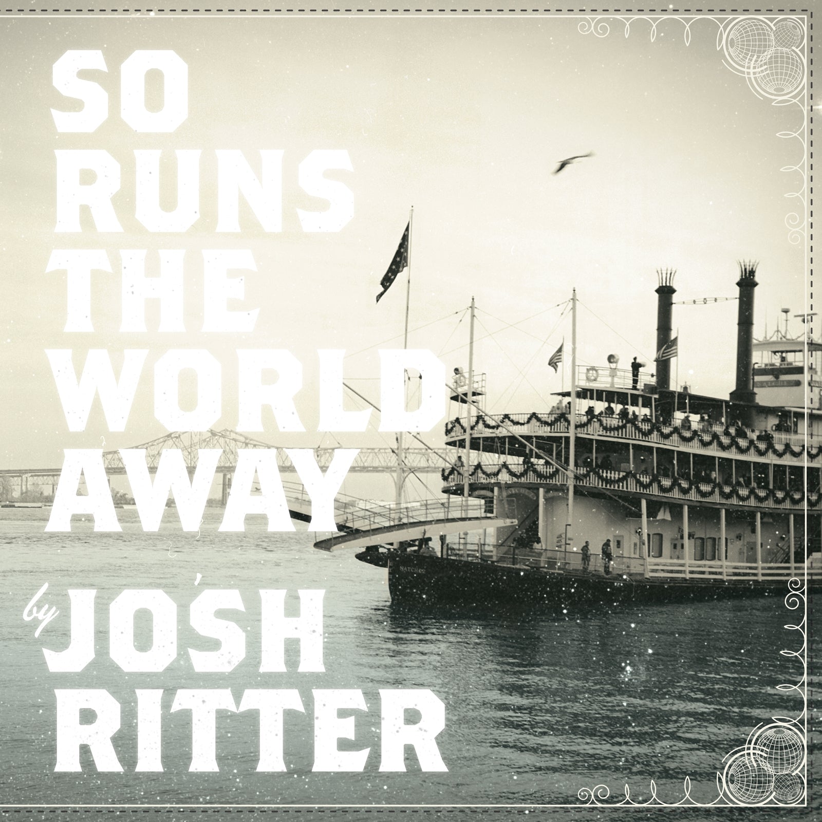 Josh Ritter So Runs The World Away