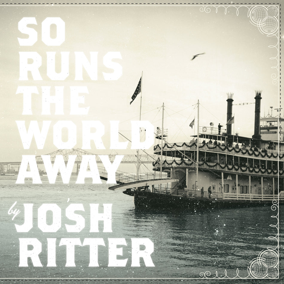 Josh Ritter So Runs The World Away