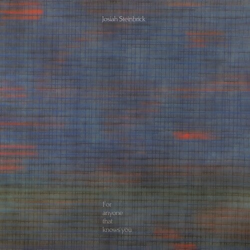 Josiah Steinbrick For Anyone That Knows You - Record Album - Vinyl LP
