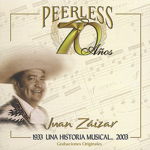 Ju�n Zaizar 70 Anos Peerless Una Historia Musical - CD Album