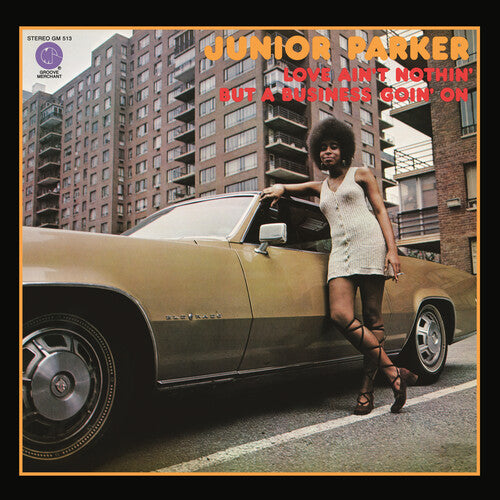 Junior Parker LOVE AIN'T NOTHIN' BUT A BUSINESS GOIN' ON - Record Album - Vinyl LP
