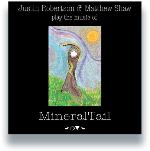 Justin Robertson Play The Music Of 'MineralTail' - Record Album - Vinyl LP