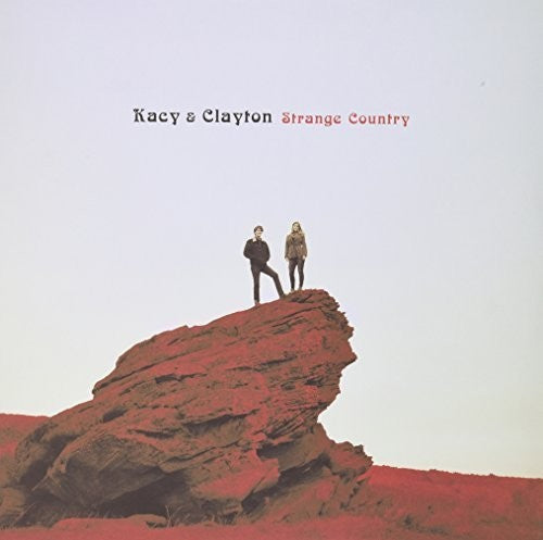 Kacy & Clayton Strange Country - Record Album - Vinyl LP