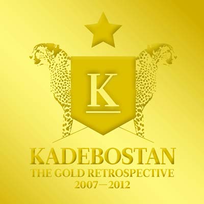 KADEBOSTAN The Gold Retrospective 2007-2012