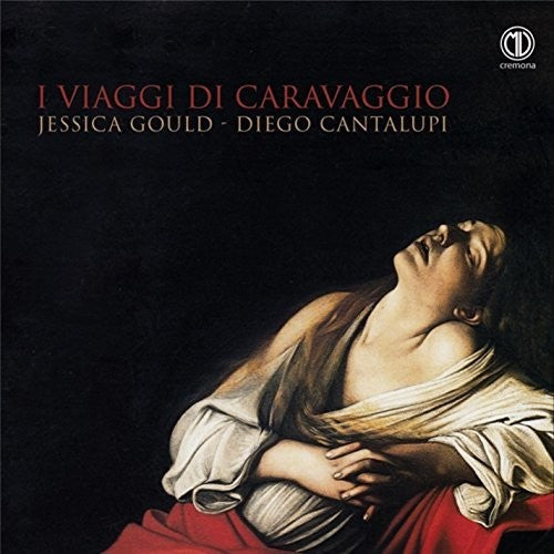 Kapsberger / Gould / Cantalupi I Viaggi Di Caravaggio - CD Album