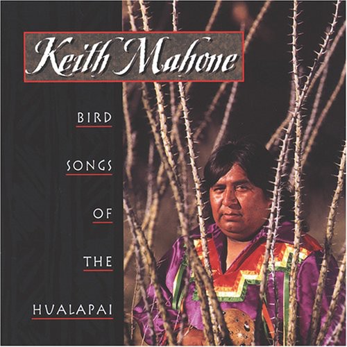 Keith Mahone Bird Songs of the Hualapai - CD Album