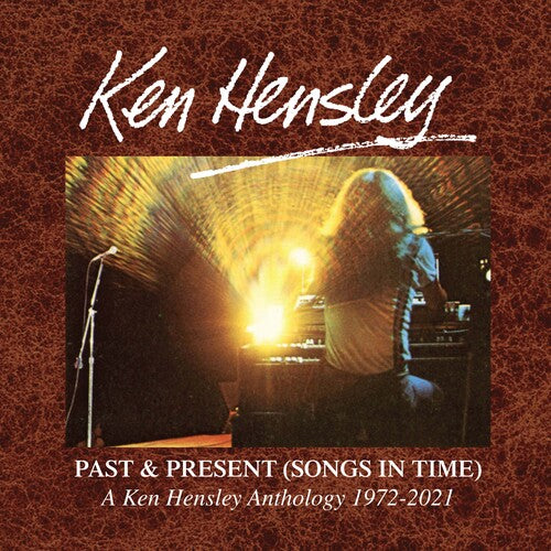 Ken Hensley Past & Present (Songs In Time) 1972-2021 - 6-Disc CD Album